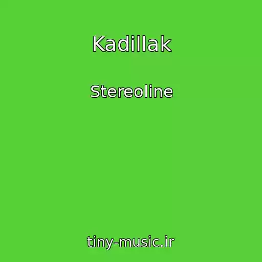کاور آهنگ Kadillak از Stereoline