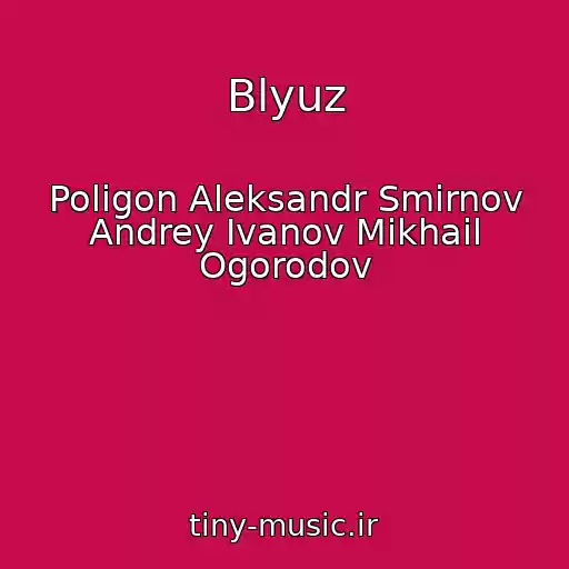 کاور آهنگ Blyuz از Poligon Aleksandr Smirnov Andrey Ivanov Mikhail Ogorodov