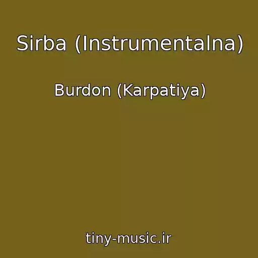 کاور آهنگ Sіrba (Іnstrumentalna) از Burdon (Karpatіya)