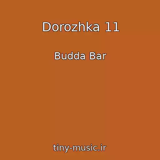 کاور آهنگ Dorozhka 11 از Budda Bar