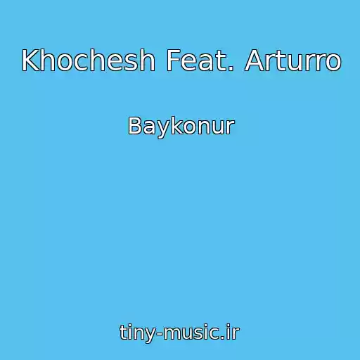 کاور آهنگ Khochesh Feat. Arturro از Baykonur