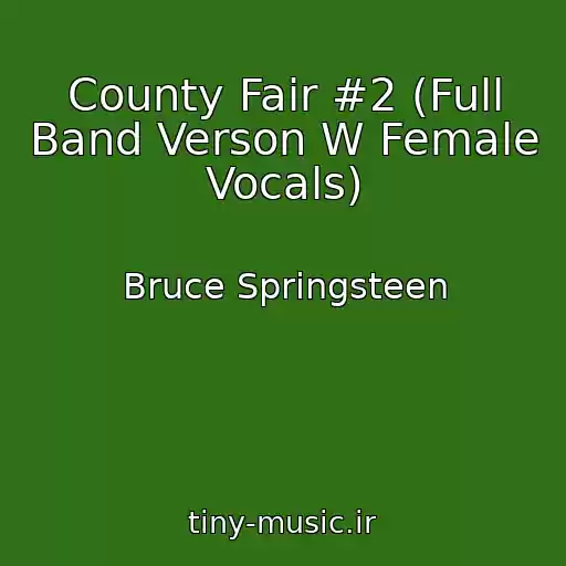 کاور آهنگ County Fair #2 (Full Band Verson W Female Vocals) از Bruce Springsteen