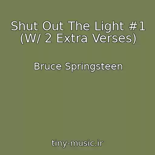 کاور آهنگ Shut Out The Light #1 (W/ 2 Extra Verses) از Bruce Springsteen