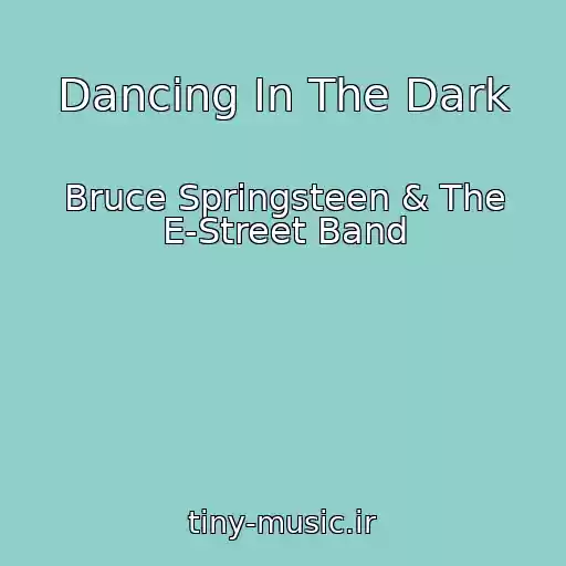 کاور آهنگ Dancing In The Dark از Bruce Springsteen & The E-Street Band