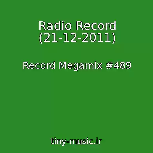 کاور آهنگ Radio Record (21-12-2011) از Record Megamix #489