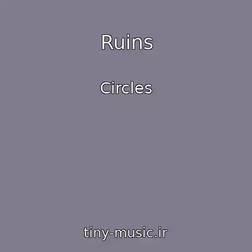 کاور آهنگ Ruins از Circles