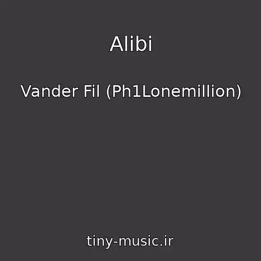 کاور آهنگ Alibi از Vander Fil (Ph1Lonemillion)