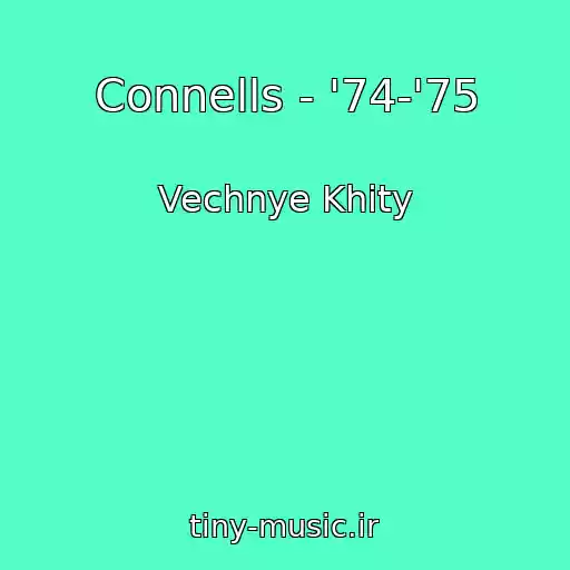 کاور آهنگ Connells - '74-'75 از Vechnye Khity