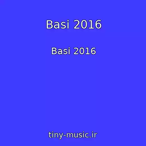 کاور آهنگ Basi 2016 از Basi 2016