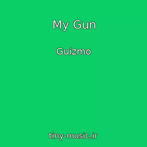 کاور آهنگ My Gun از Guizmo