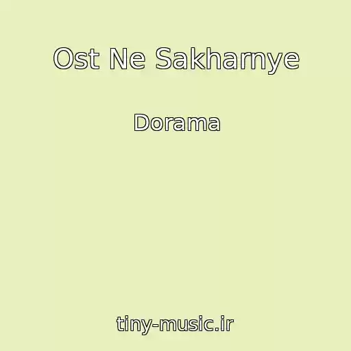 کاور آهنگ Ost Ne Sakharnye از Dorama