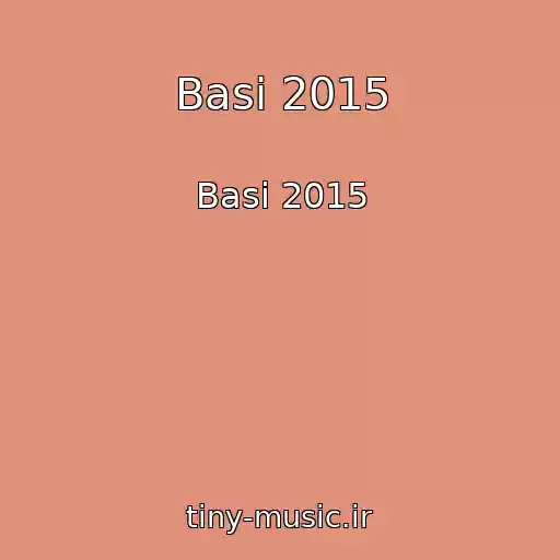کاور آهنگ Basi 2015 از Basi 2015
