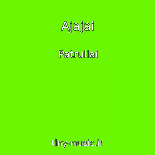 کاور آهنگ Ajajai از Patruliai