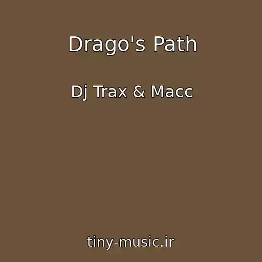 کاور آهنگ Drago's Path از Dj Trax & Macc