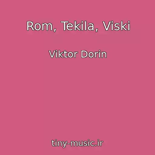 کاور آهنگ Rom, Tekila, Viski از Viktor Dorin