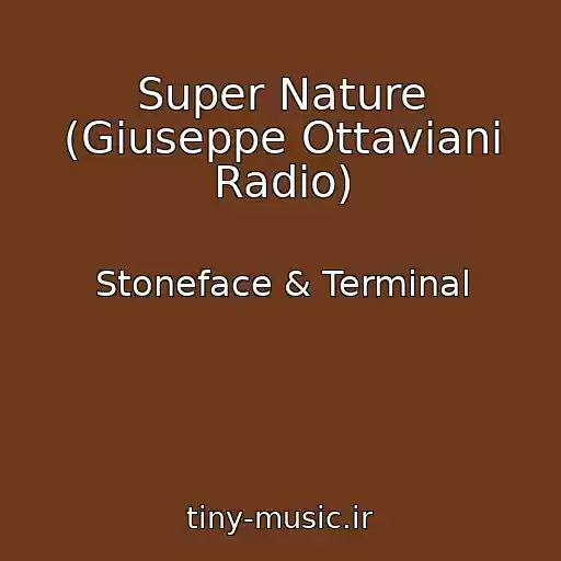 کاور آهنگ Super Nature (Giuseppe Ottaviani Radio) از Stoneface & Terminal