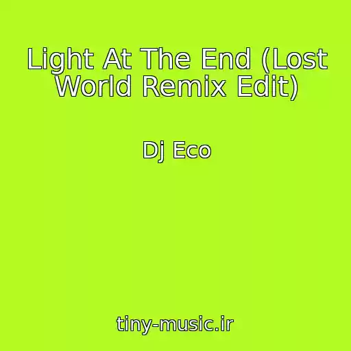 کاور آهنگ Light At The End (Lost World Remix Edit) از Dj Eco