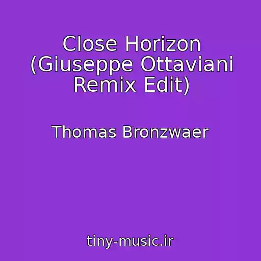کاور آهنگ Close Horizon (Giuseppe Ottaviani Remix Edit) از Thomas Bronzwaer