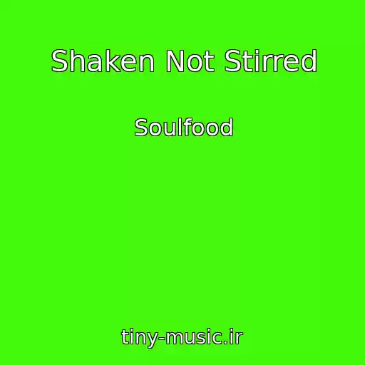 کاور آهنگ Shaken Not Stirred از Soulfood