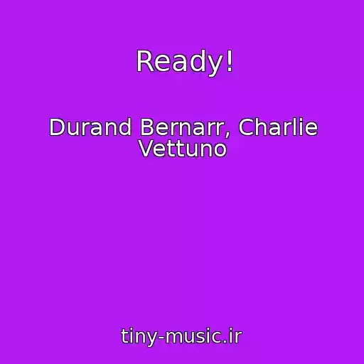 کاور آهنگ Ready! از Durand Bernarr, Charlie Vettuno