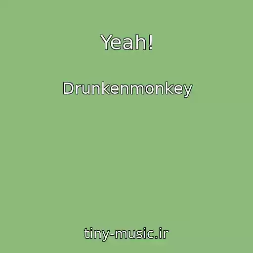 کاور آهنگ Yeah! از Drunkenmonkey