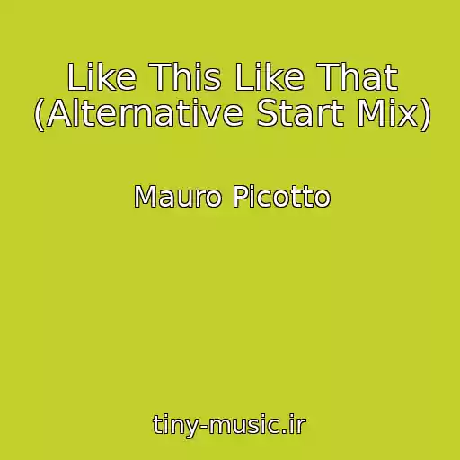 کاور آهنگ Like This Like That (Alternative Start Mix) از Mauro Picotto