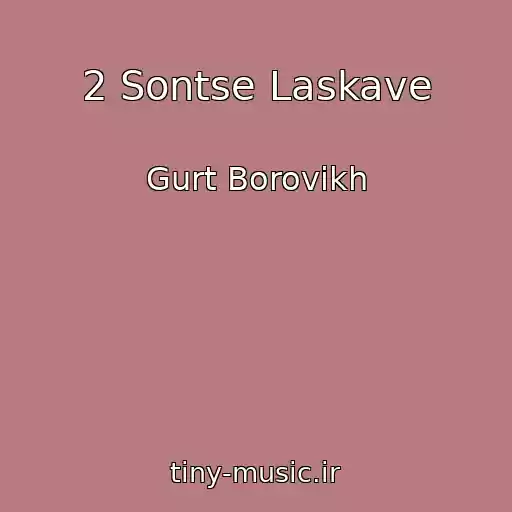 کاور آهنگ 2 Sontse Laskave از Gurt Borovikh