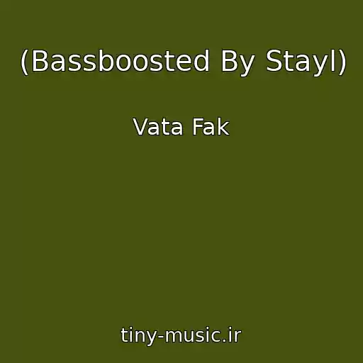 کاور آهنگ (Bassboosted By Stayl) از Vata Fak