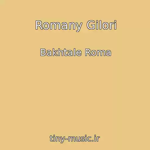 کاور آهنگ Romany Gilori از Bakhtale Roma