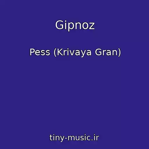 کاور آهنگ Gipnoz از Pess (Krivaya Gran)
