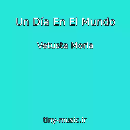 کاور آهنگ Un Día En El Mundo از Vetusta Morla