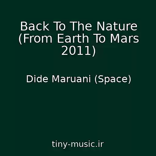 کاور آهنگ Back To The Nature (From Earth To Mars 2011) از Dide Maruani (Space)