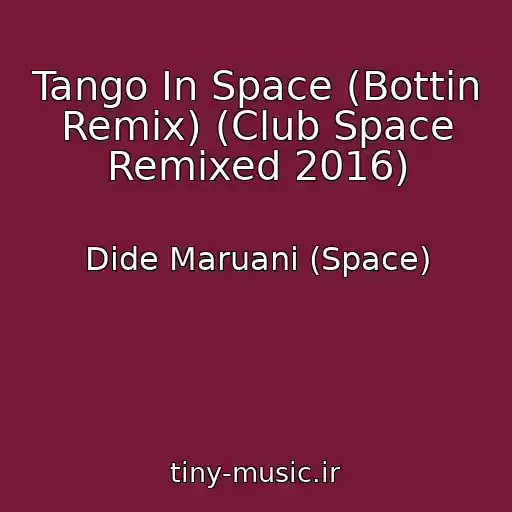 کاور آهنگ Tango In Space (Bottin Remix) (Club Space Remixed 2016) از Dide Maruani (Space)
