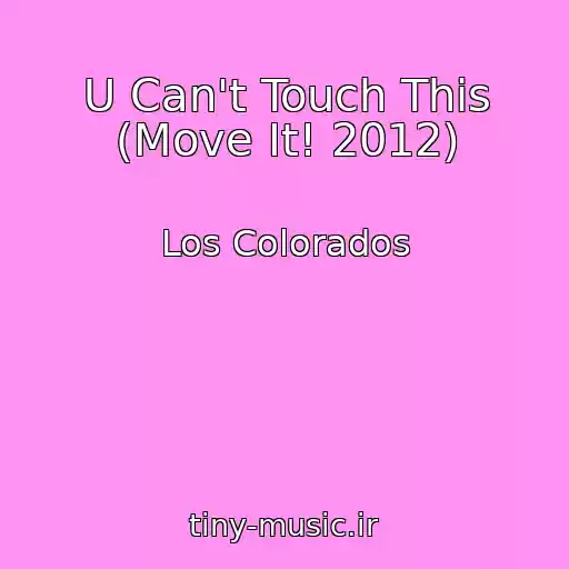 کاور آهنگ U Can't Touch This (Move It! 2012) از Los Colorados