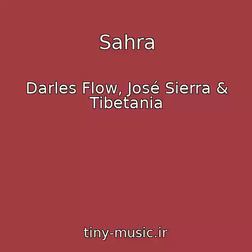 کاور آهنگ Sahra از Darles Flow, José Sierra & Tibetania