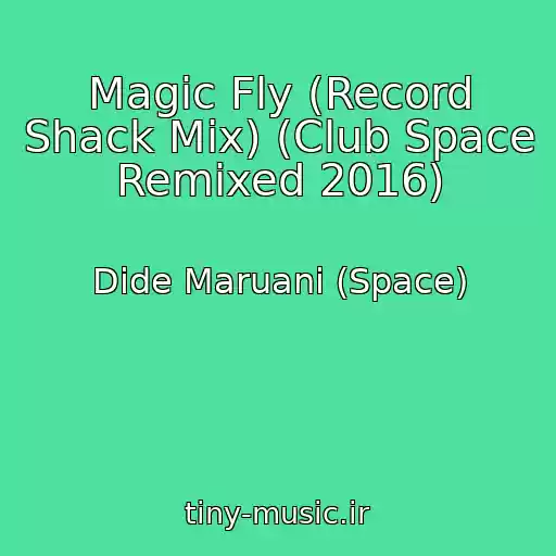 کاور آهنگ Magic Fly (Record Shack Mix) (Club Space Remixed 2016) از Dide Maruani (Space)