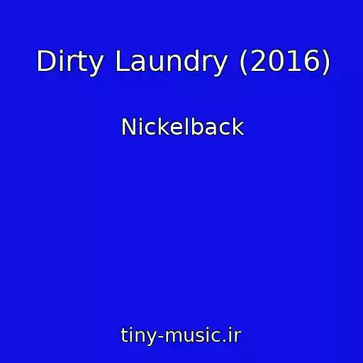 کاور آهنگ Dirty Laundry (2016) از Nickelback