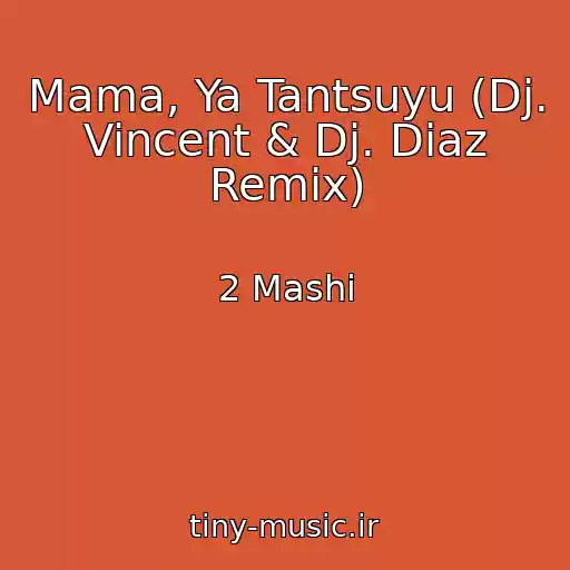 کاور آهنگ Mama, Ya Tantsuyu (Dj. Vincent & Dj. Diaz Remix) از 2 Mashi