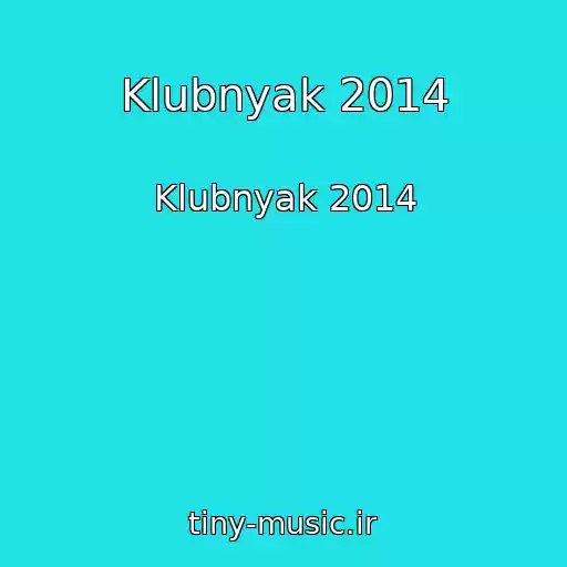 کاور آهنگ Klubnyak 2014 از Klubnyak 2014