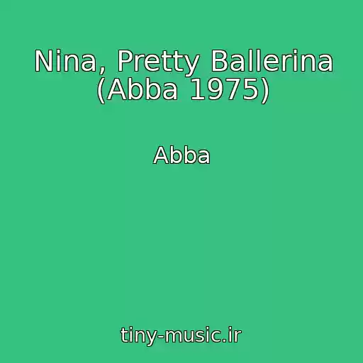 کاور آهنگ Nina, Pretty Ballerina (Abba 1975) از Abba