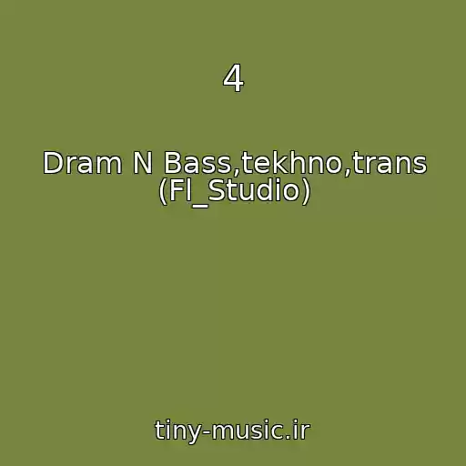 کاور آهنگ 4 از Dram N Bass,tekhno,trans (Fl_Studio)