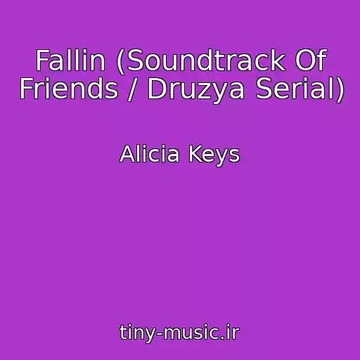 کاور آهنگ Fallin (Soundtrack Of Friends / Druzya Serial) از Alicia Keys