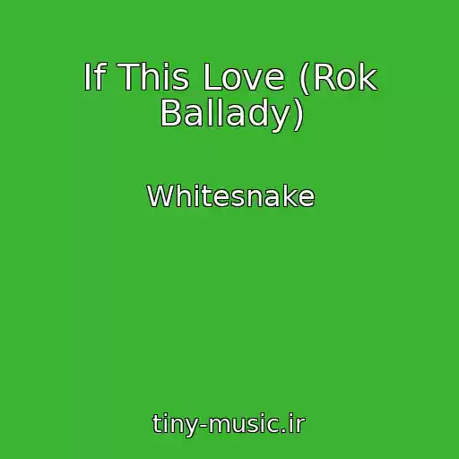 کاور آهنگ If This Love (Rok Ballady) از Whitesnake