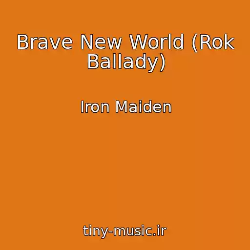 کاور آهنگ Brave New World (Rok Ballady) از Iron Maiden