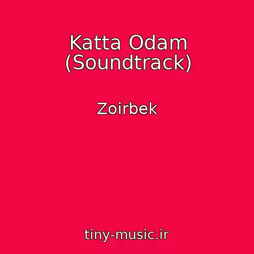 کاور آهنگ Katta Odam (Soundtrack) از Zoirbek