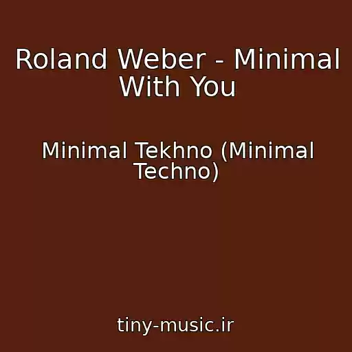 کاور آهنگ Roland Weber - Minimal With You از Minimal Tekhno (Minimal Techno)