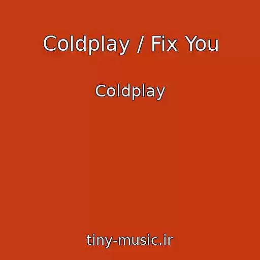 کاور آهنگ Coldplay / Fix You از Coldplay