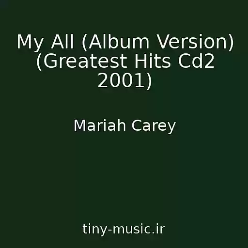کاور آهنگ My All (Album Version) (Greatest Hits Cd2 2001) از Mariah Carey
