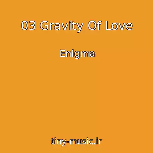 کاور آهنگ 03 Gravity Of Love از Enigma