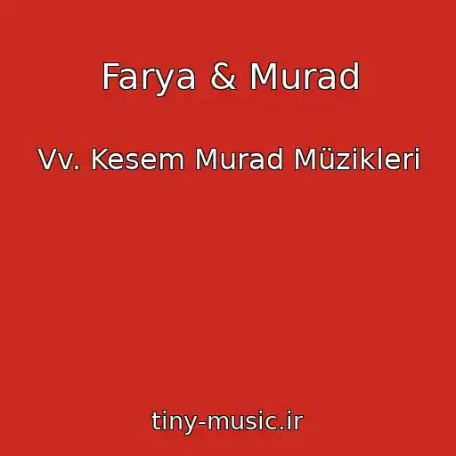 کاور آهنگ Farya & Murad از Vv. Kesem Murad Müzikleri